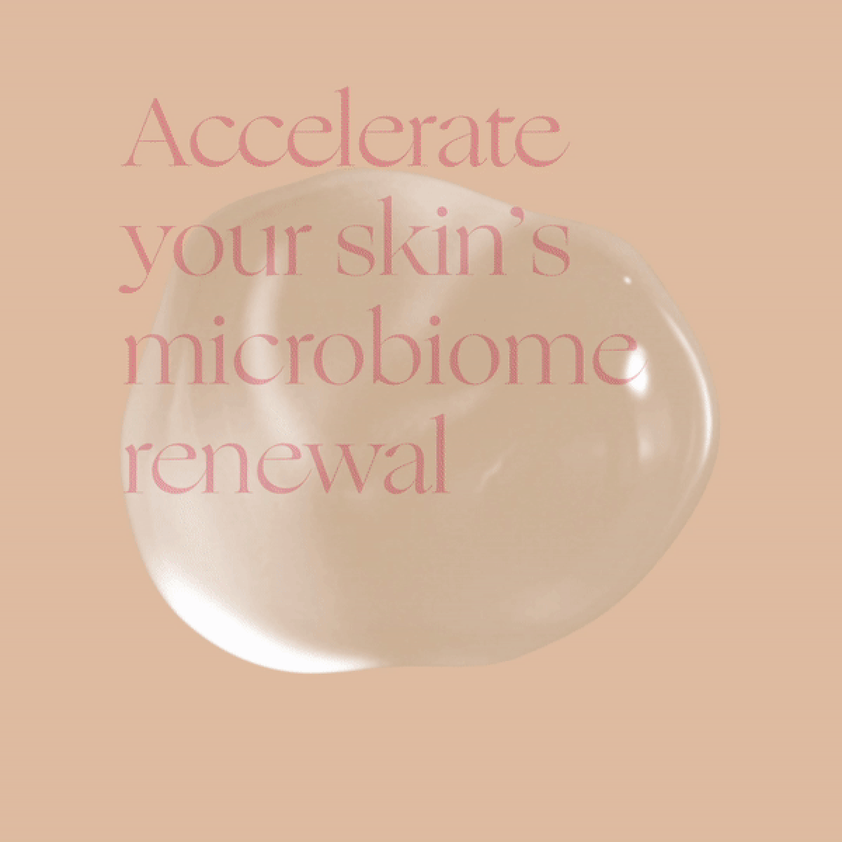 Microbiome Complexion Renew Serum - advanced post-biotic technology.